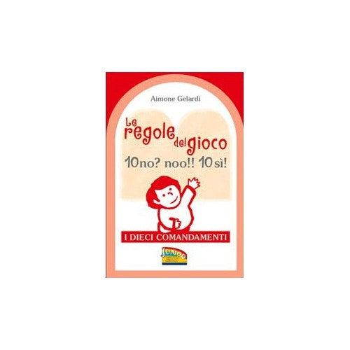 Libro - Le regole del gioco 10 no? noo!! 10 si! I  - Gelardi, Aimone