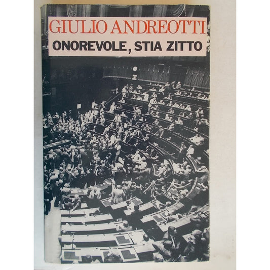 Libro - ONOREVOLE, STIA ZITTO - Giulio, Andreotti
