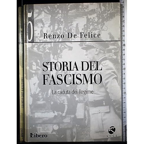 Libro - Storia del Fascismo Vol 5 La caduta del R - Renzo, De Felice