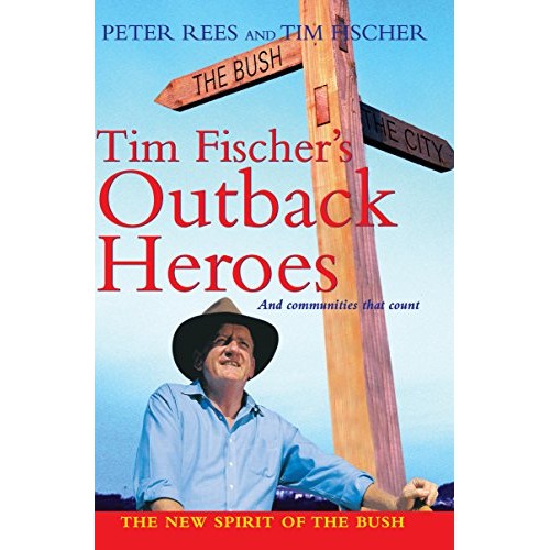 Libro - Tim Fischer's Outback Heroes: And Communities that Count