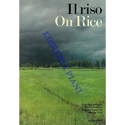 Book - Rice. On Rice. - MASTRANGELO Napo - MICALIZZI Pao - MASTRANGELO Napo - MICALIZZI Paolo - TINARELLI Antonio - VILLA Enrico -