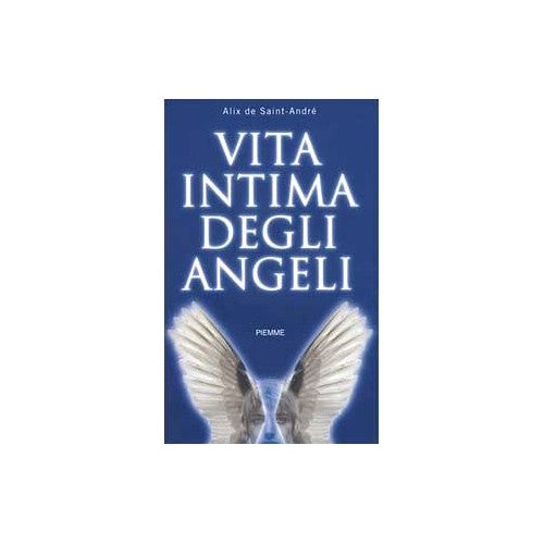 Libro - Vita intima degli angeli - Saint André, Alix de