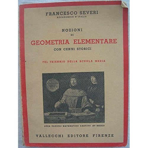 Libro - NOZIONI DI GEOMETRIA ELEMENTARE con cenni storic - F. Severi