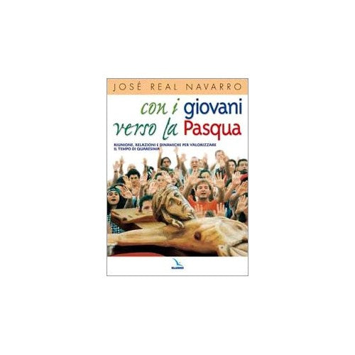 Libro - Con i giovani verso la Pasqua Riunioni, r - Navarro, José R.