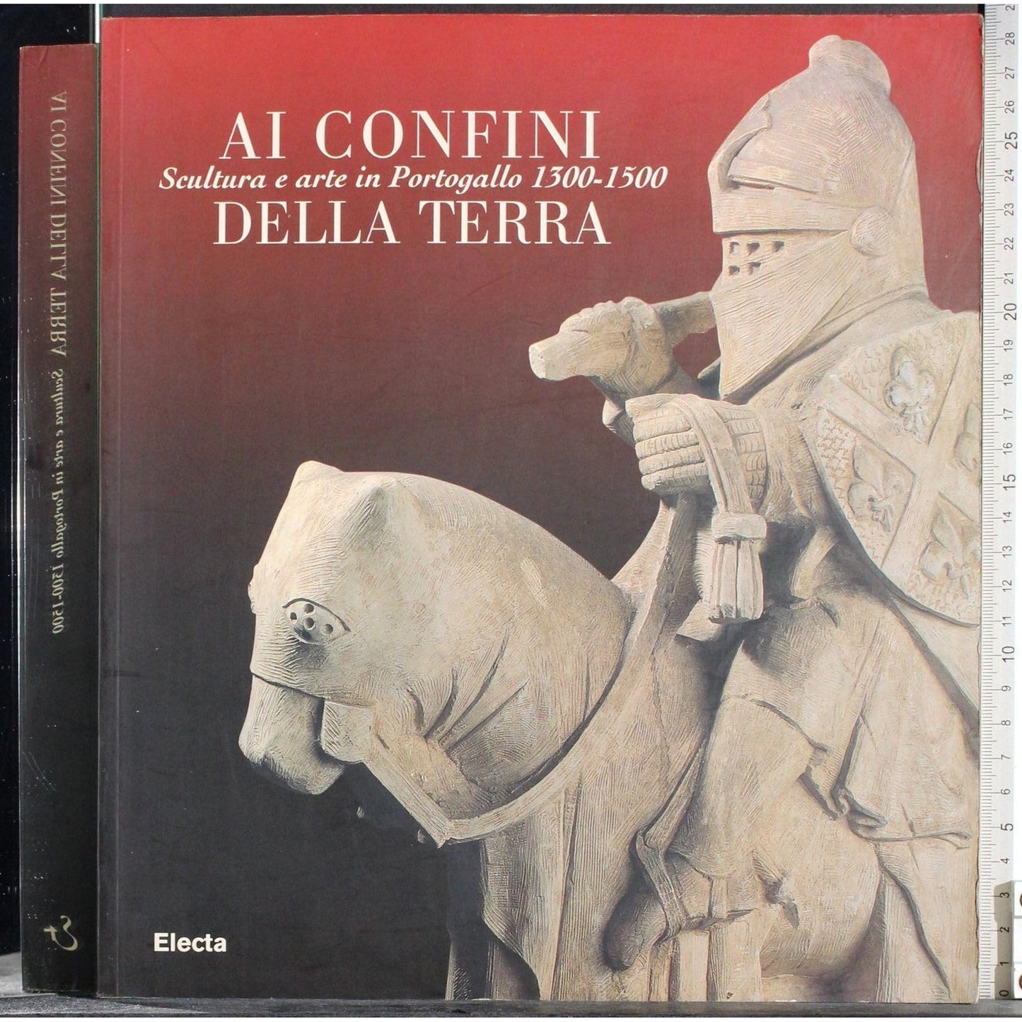 Libro - Ai confini della terra Scultura e arte in Portogallo 1300-15