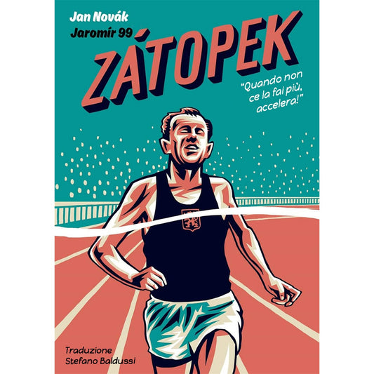 Libro - Zatopek Quando non ce la fai più, accelera! - Novák, Jan