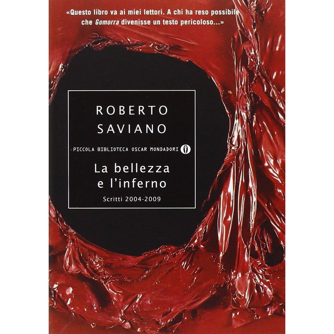 Libro - La bellezza e l'inferno Scritti 2004-2009 - Saviano, Roberto