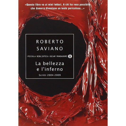Libro - La bellezza e l'inferno Scritti 2004-2009 - Saviano, Roberto