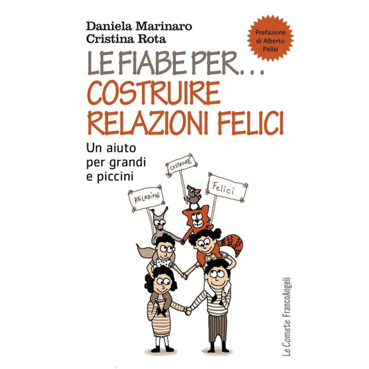 Libro - Le fiabe per costruire relazioni felici  - Marinaro, Daniela