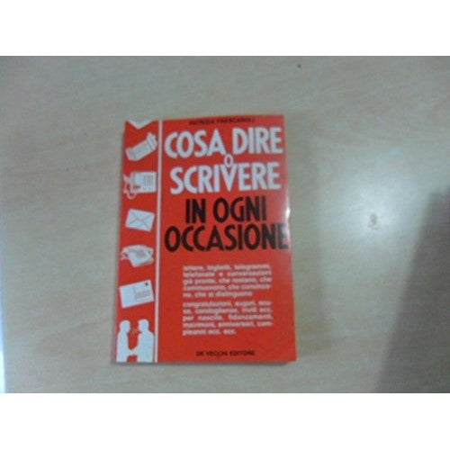 Book - What to say or write on every occasion - Frescaroli, Patrizia