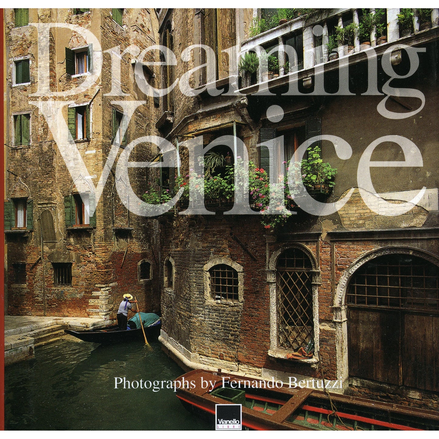 Libro - Sognare Venezia Ediz italiana e inglese - Bertuzzi, Fernand