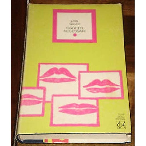 Book - NECESSARY OBJECTS 1973 - Lois Gould