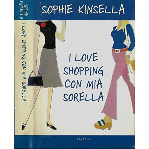 Libro - I love shopping con mia sorella - Kinsella, Sophie