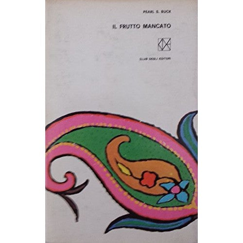 Libro - Il frutto mancato - Pearl S Buck
