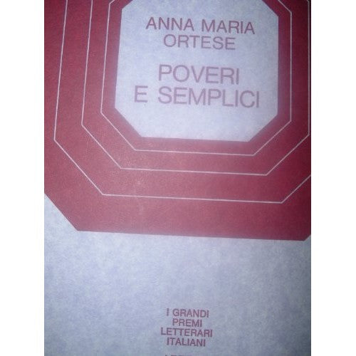 Libro - POVERI E SEMPLICI-ANNA MARIA ORTESE-ED.CDE I PREMI STREGA