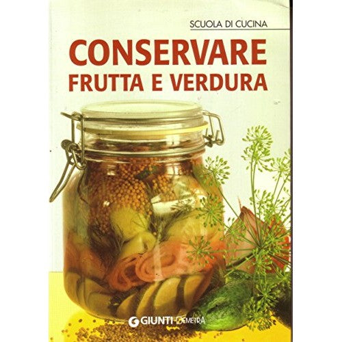 Libro - Conservare frutta e verdura - AA VV