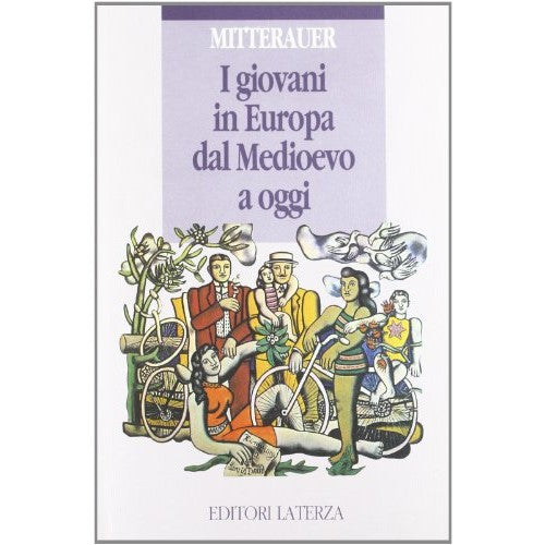 Libro - I giovani in Europa dal Medioevo a ogg - Mitterauer, Michael