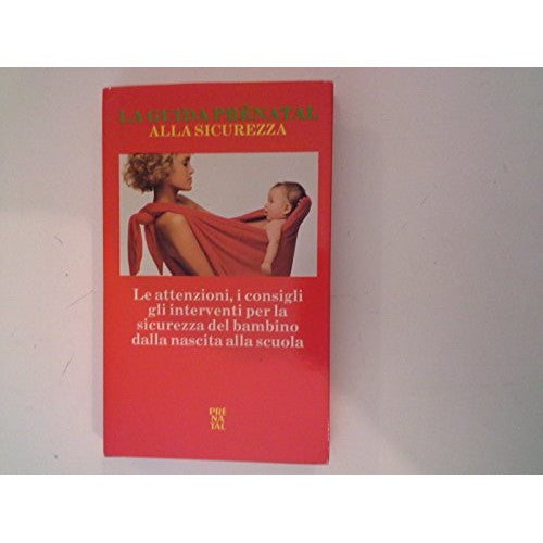 Book - THE PRENATAL SAFETY GUIDE - various