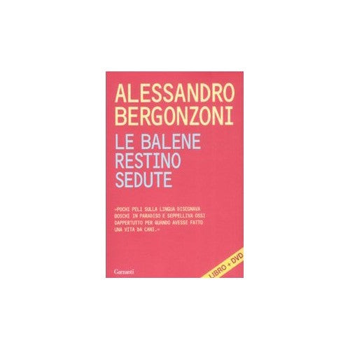 Libro - Le balene restino sedute Con DVD - Bergonzoni, Alessandro