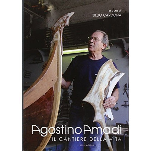 Libro - Agostino Amadi Il cantiere della vita - Cardona, T.