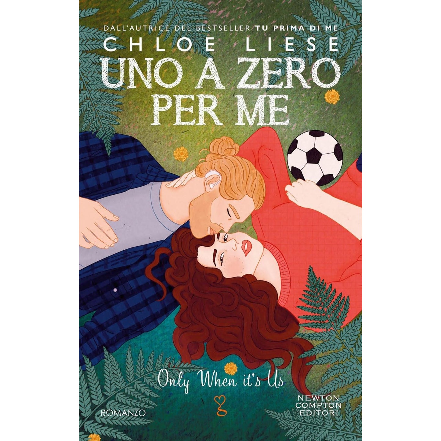 Libro - Uno a zero per me Only when it’s us - Liese, Chloe