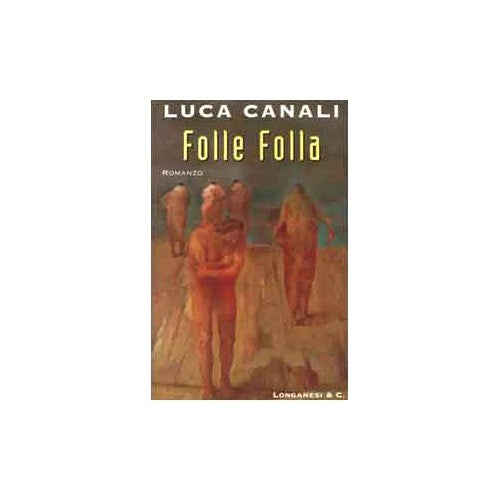 Libro - Folle folla - Canali, Luca
