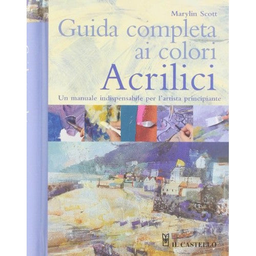 Libro - Guida completa ai colori acrilici - Scott, Marylin