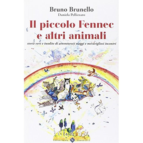 Libro - Il piccolo Fennec e altri animali Storie v - Brunello, Bruno