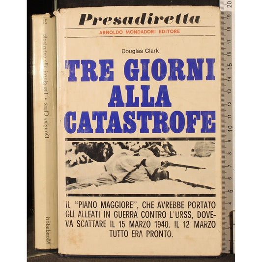 Libro - Tre giorni alla catastrofe - Douglas, Clark