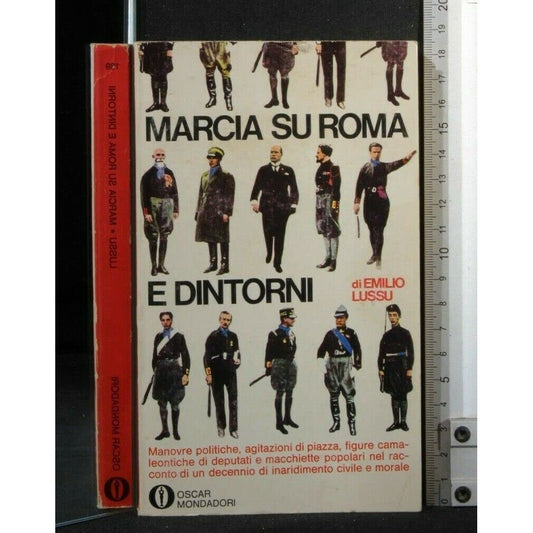 Libro - MARCIA SU ROMA E DINTORNI DI EMILIO LUSSU - MONDADORI 1968