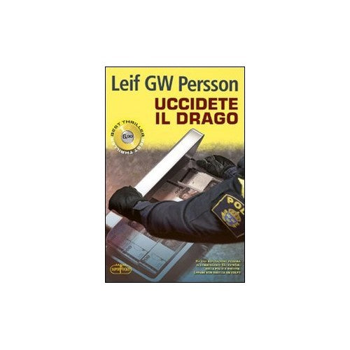 Libro - Uccidete il drago - Persson, Leif G W