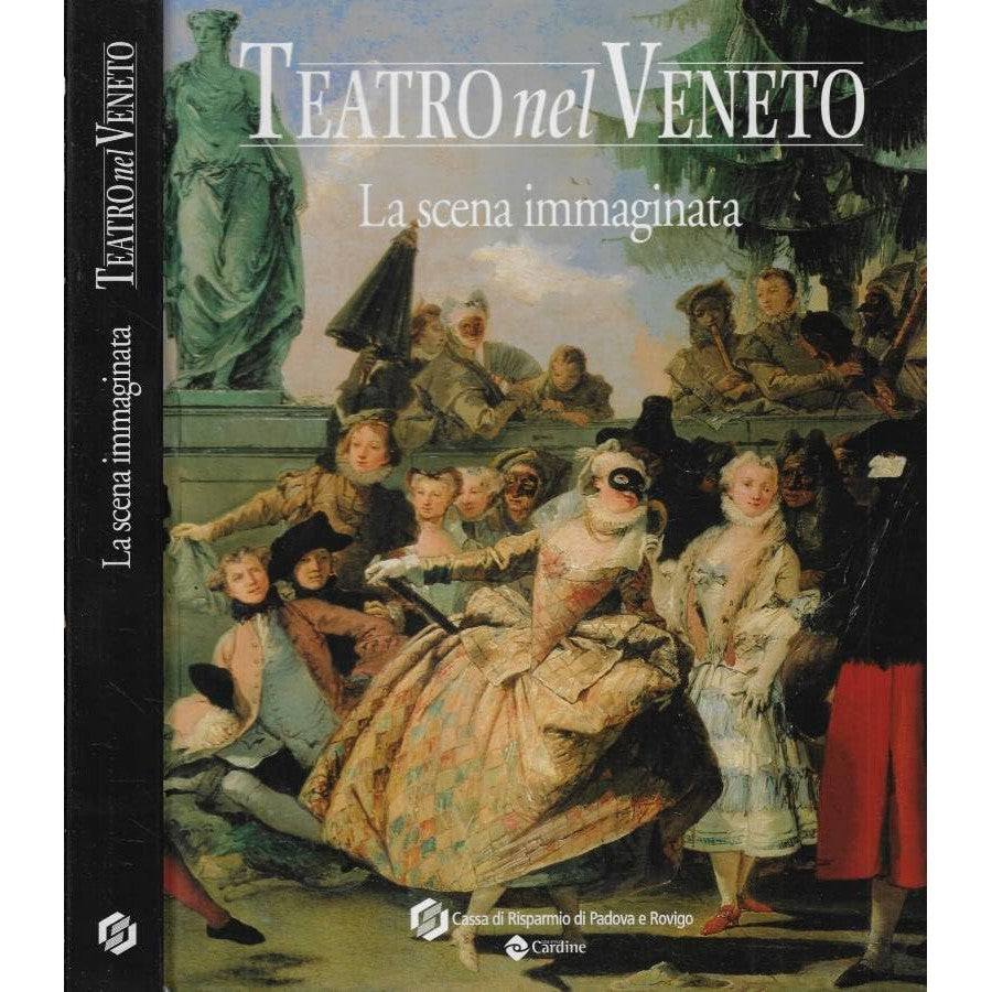 Libro - Teatro nel Veneto La scena imma - Carmelo Alberti, a cura di