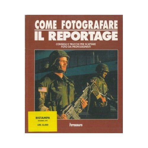 Libro - Come fotografare Il reportage - N.A - - N.A.