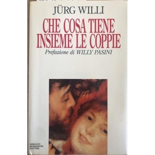 Libro - Che cosa tiene insieme le coppie? - Willi, Jurg