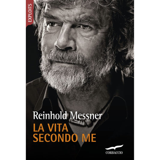 Libro - La vita secondo me - Messner, Reinhold