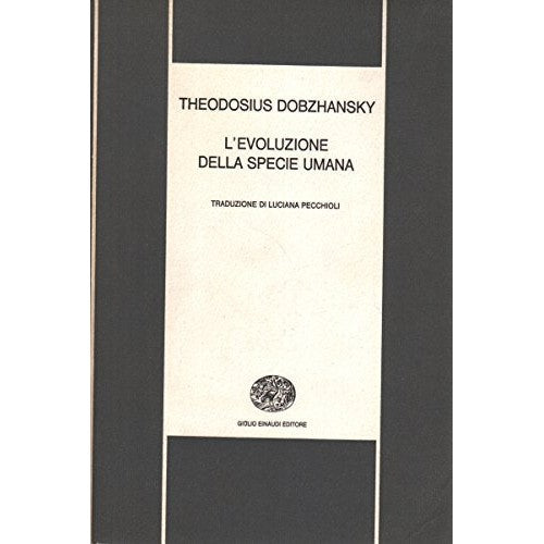 Libro - Evoluzione Della Specie Umana - Dobzhansky, Theodosius