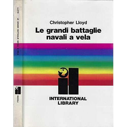 Libro - Le grandi battaglie navali a vela - Christopher, Lloyd