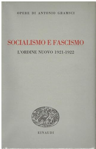 Libro - Socialismo e fascismo L'ordine nuovo 1919-1922 - Antonio Gramsci