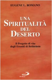 Libro - Una spiritualità del deserto Il progetto - Romano, Eugene L.