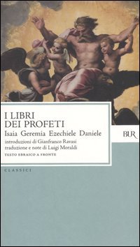 I libri dei profeti Isaia, Geremia, Ezechiele, Daniele Testo ebraico a fronte