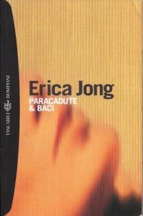 Libro - Paracadute e baci - Jong, Erica