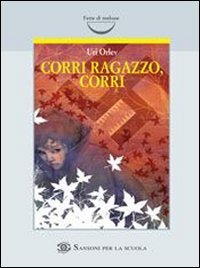 Libro - Corri ragazzo, corri - Orlev, Uri