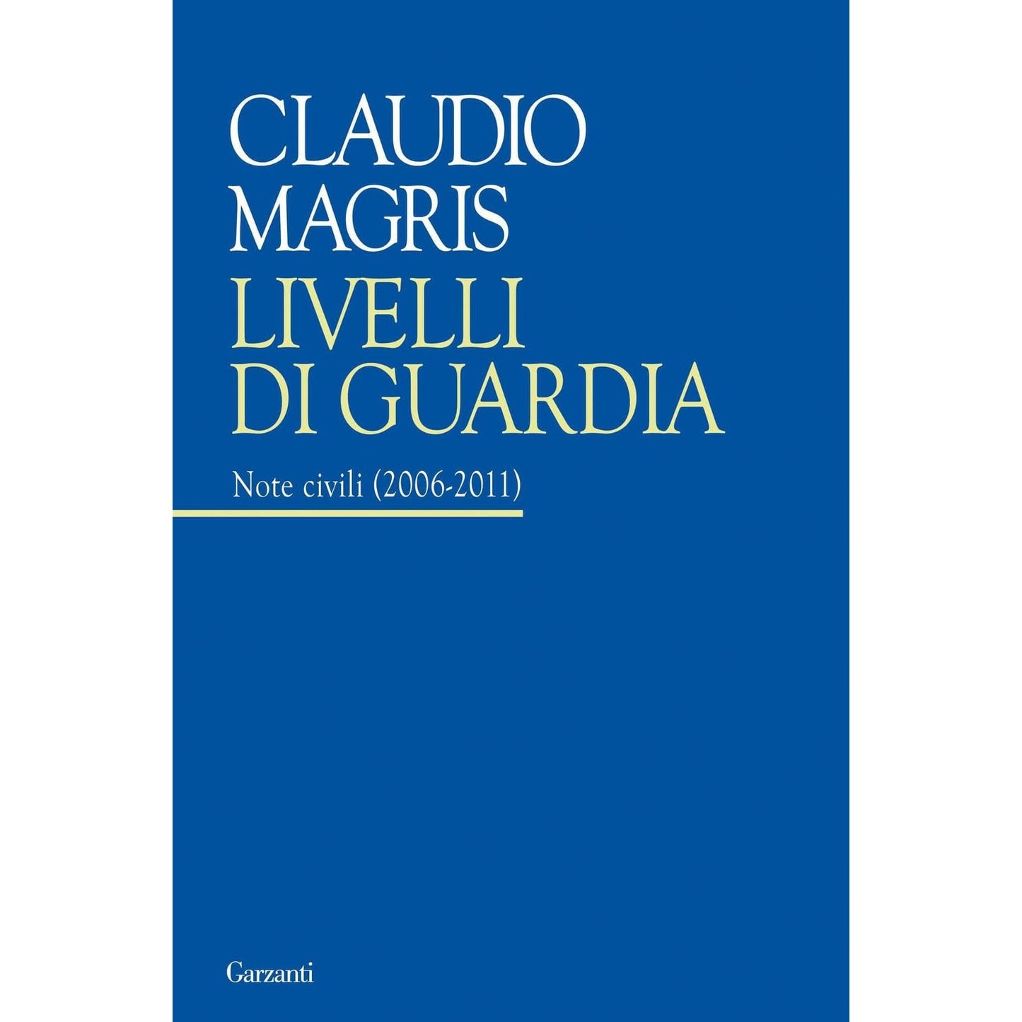 Libro - Livelli di guardia Note civili (2006-2011) - Magris, Claudi