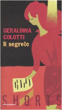 Libro - Il segreto - Colotti, Geraldina