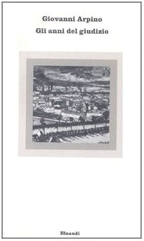 Libro - Gli anni del giudizio - Arpino, Giovanni