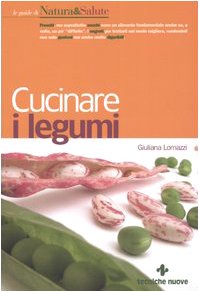 Libro - Cucinare i legumi - Lomazzi, Giuliana