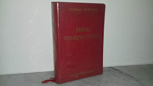 Libro - FRIULI VENEZIA GIULIA - Guida d’Italia 1982 - AA,VV,