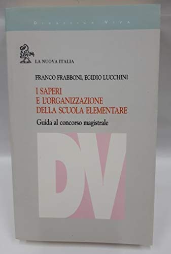 Libro - I saperi e l'organizzazione della scuola  - Frabboni, Franco