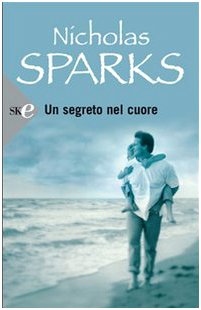 Libro - Un segreto nel cuore - Sparks, Nicholas