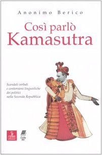 Libro - Così parlò kamasutra Scandali verbali e co - Anonimo, berico